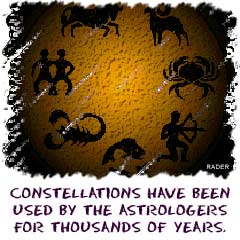 Constellations have been used by the astrologers for thousands of years.