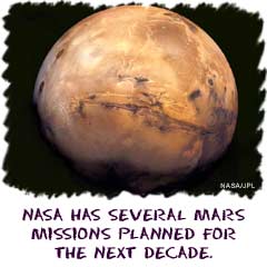 NASA has several Mars missions planned for the next decade.