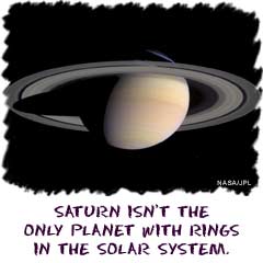 Saturn isn't the only planet with rings in the solar system.